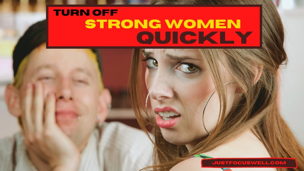 15 Things Turns Off Strong Women in a Relationship