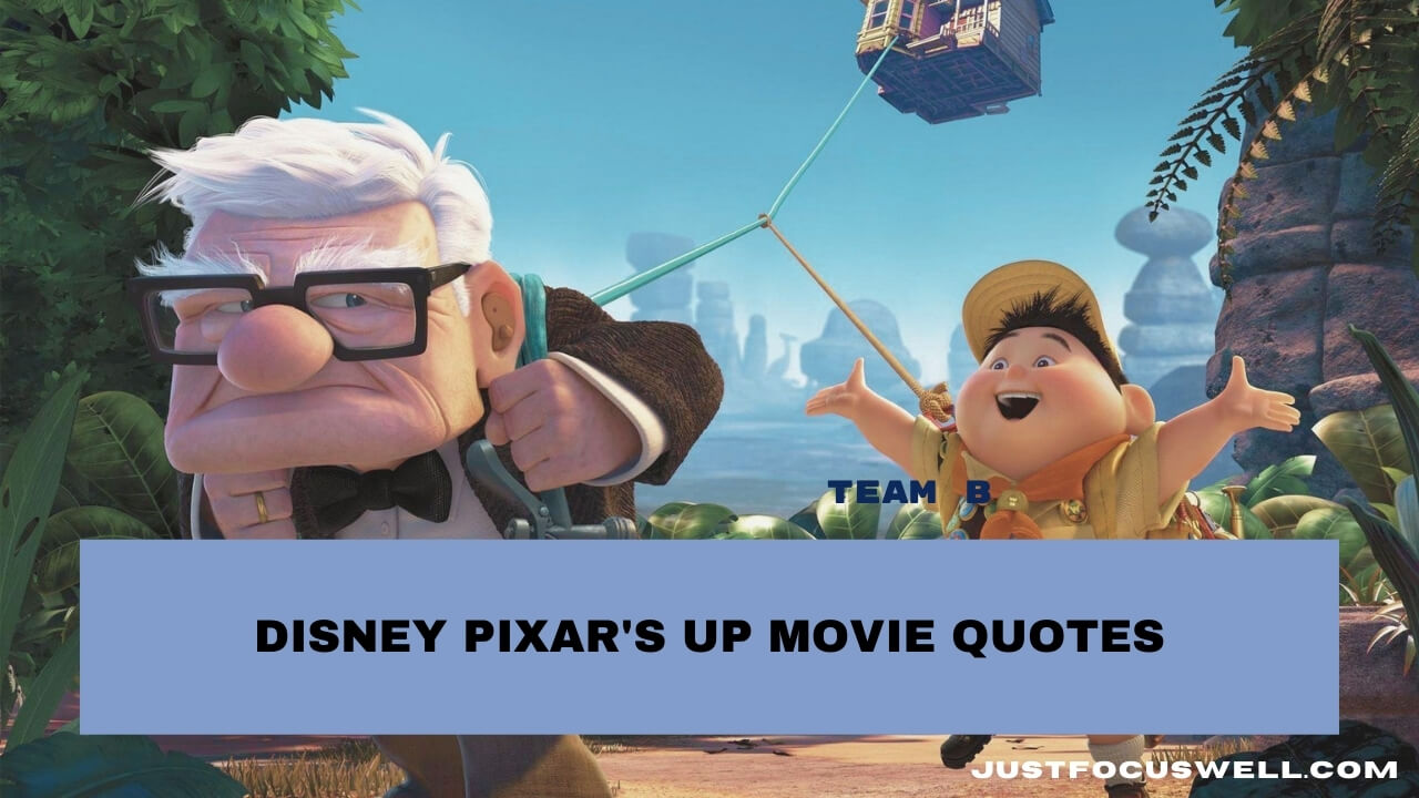 Disney Pixar’s Up Movie Quotes