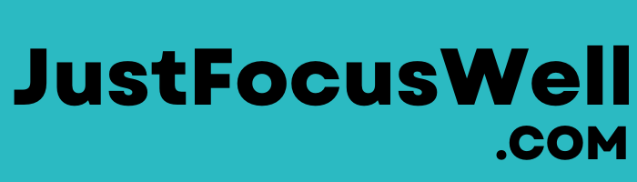 Just Focus Well
