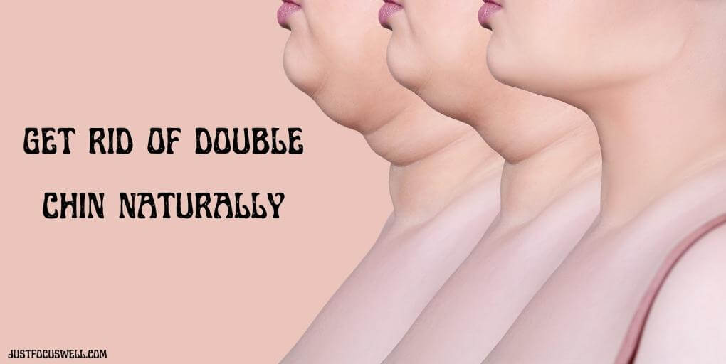 How To Get Rid Of Double Chin Naturally
