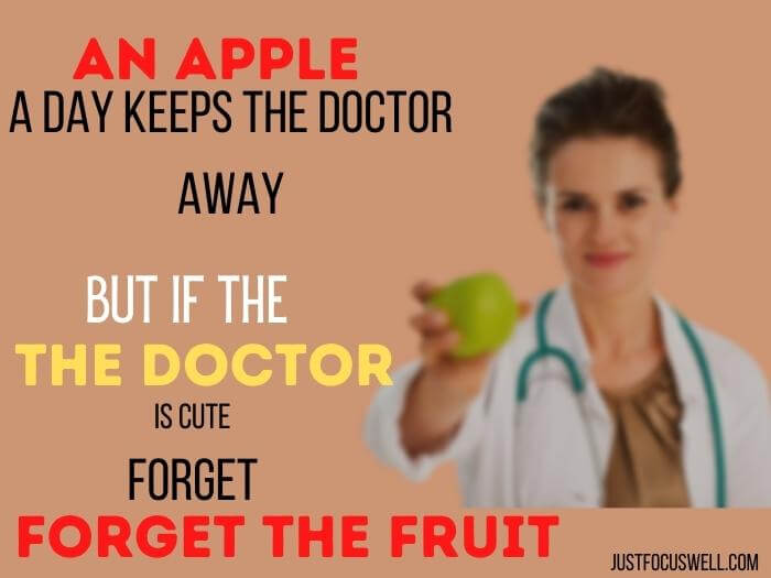 An apple a day keeps the doctor away...but if the doctor