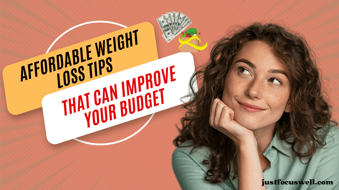 11 Affordable Weight Loss Tips