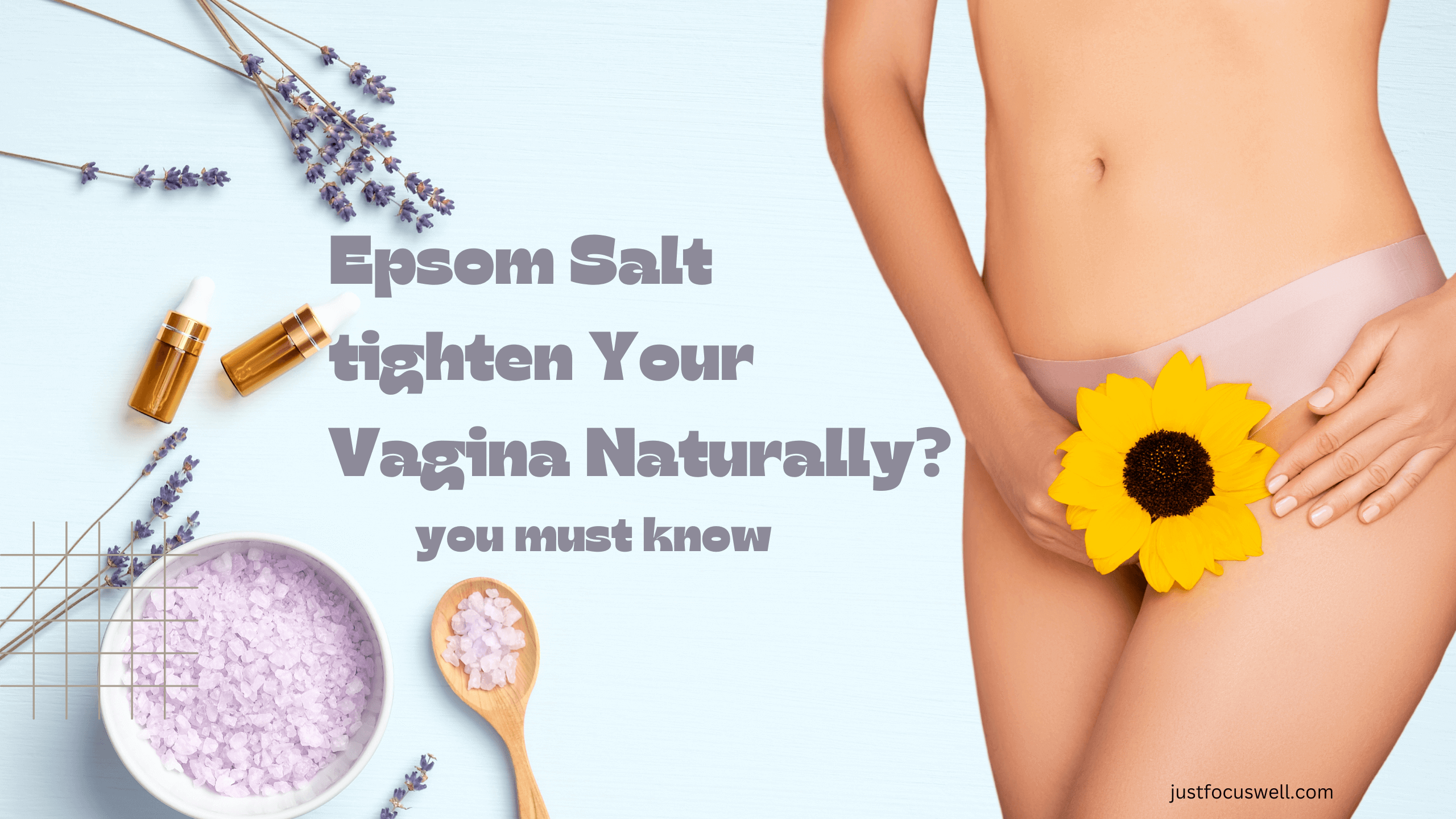 Does Epsom Salt tighten Your Vagina Naturally?